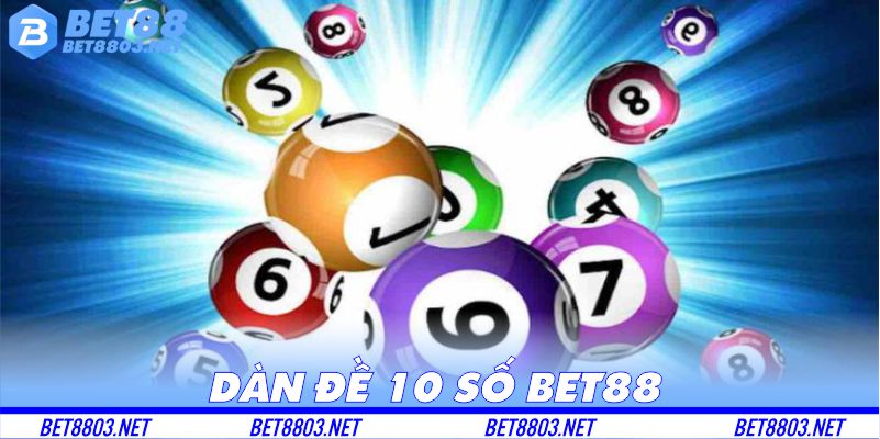 dàn đề 10 số bet88
