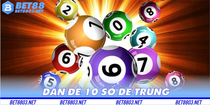 Dàn đề 10 số dễ trúng