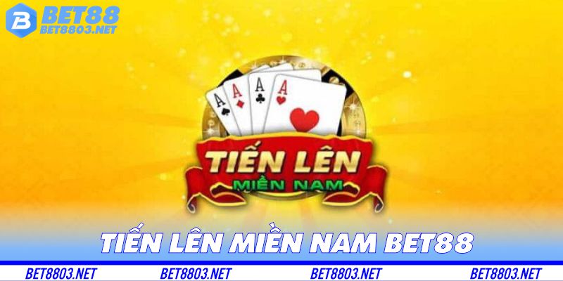 tiến lên miền nam bet88